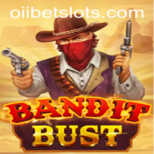 BanditBust: Unveiling the Thrilling Adventure with OIIBET