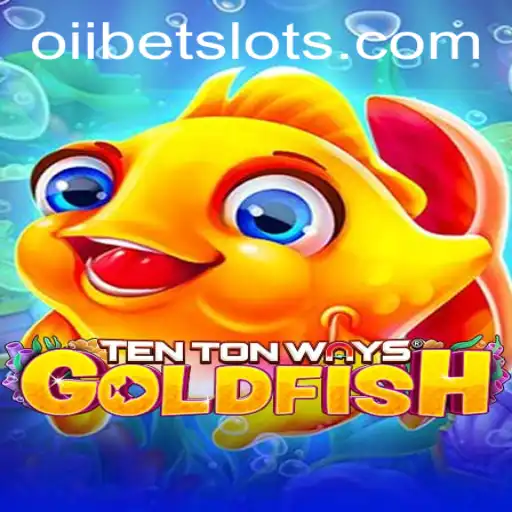 TenTonWaysGoldfish: Dive into the Exciting World of OIIBET Gaming